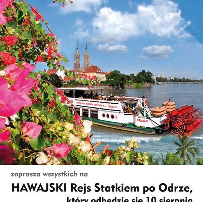 Zapraszamy na&nbsp;Hawajski Rejs Statkiem po&nbsp;Odrze