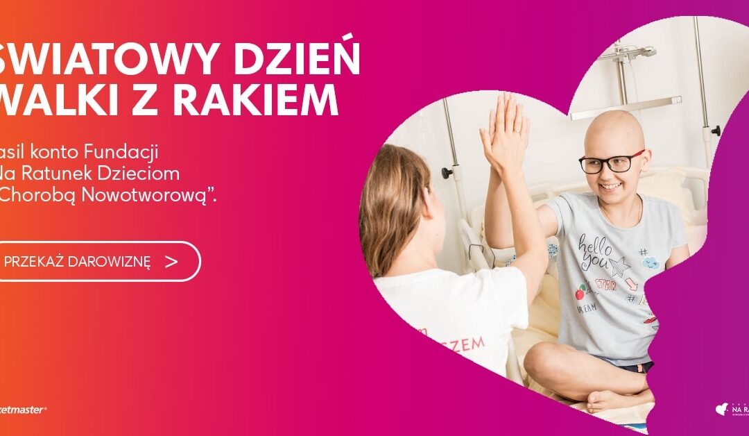 Ticketmaster wspiera Fundację Na Ratunek Dzieciom z Chorobą Nowotworową