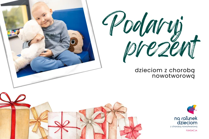 Podaruj Prezent – Spraw świąteczną radość dzieciom z&nbsp;chorobą nowotworową